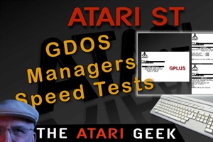 Atari ST GDOS - NVDI vs SPeedo vs GPlus Speed Tests